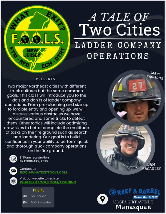 What Exit Fools Annual Mid Winter Lecture: Featuring A Tale of 2 Cities Ladder Company Operations